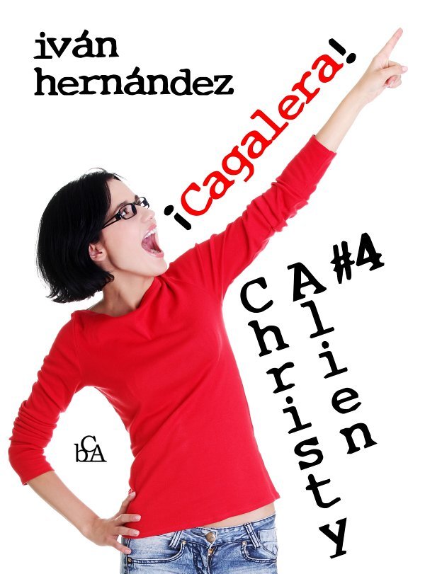 Christy Alien 4 - ¡Cagalera! Book Cover